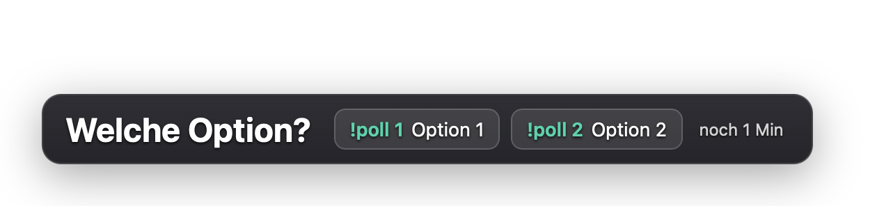 Poll-Bauchbinde: Frage, Optionen mit !poll-Befehl, verbleibende Zeit